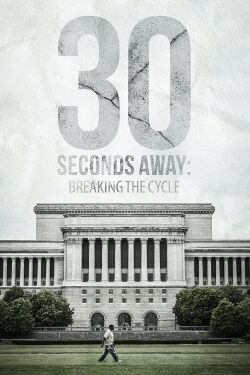 30 Seconds Away: Breaking the Cycle (2015)
