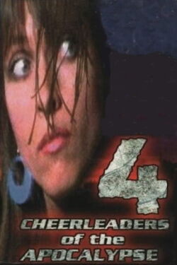 4 Cheerleaders of the Apocalypse (1997)