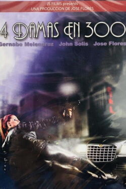 4 Damas en 300 (2011)
