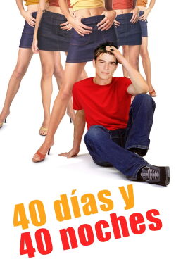 40 Días y 40 noches (2002)