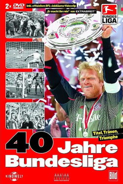40 Jahre Bundesliga - Titel, Tränen, Triumphe (2003)