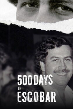 500 Days of Escobar (2023)