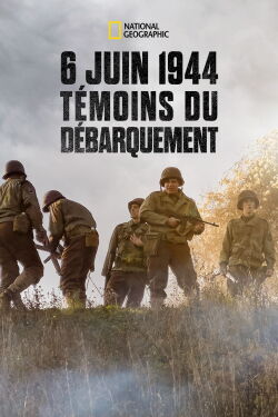 6 juin 1944 : Témoins du débarquement (2019)