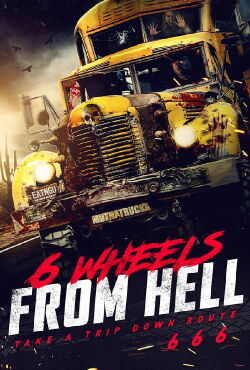 6 Wheels From Hell! (2022)