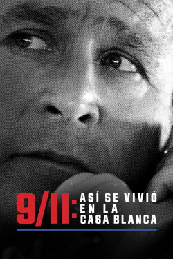 9/11: Así se vivió en la Casa Blanca (2021)