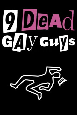 9 Dead Gay Guys (2002)