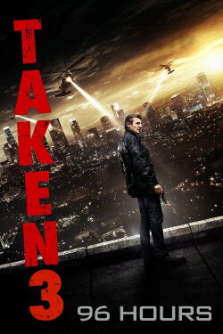 96 Hours - Taken 3 (2014)