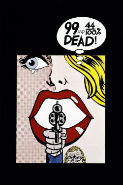 99 and 44/100% Dead (1974)