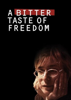 A Bitter Taste of Freedom (2011)