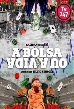 A Bolsa ou a Vida (2021)