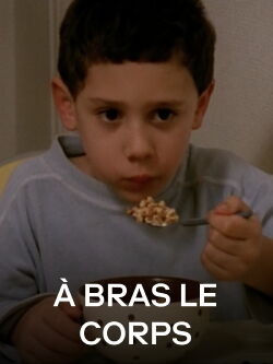 À bras le corps (2005)