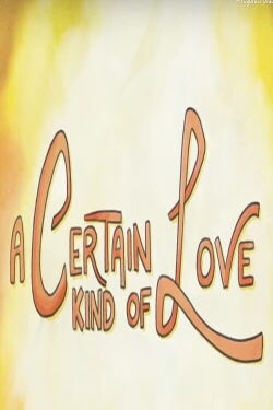 A Certain Kind of Love (2018)