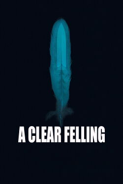 A Clear Felling (2020)