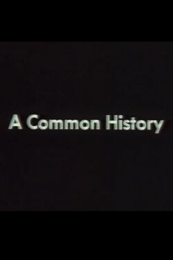 A Common History (1984)