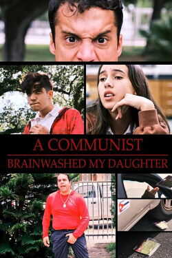 A Communist Brainwashed My Daughter (2024)