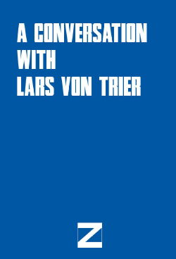 A Conversation with Lars von Trier about the Europe Trilogy (2005)
