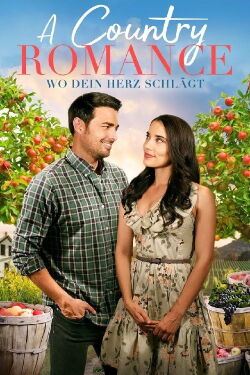 A Country Romance - Wo dein Herz schlägt (2021)