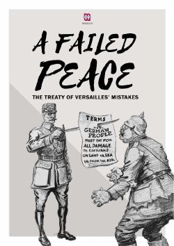 A Failed Peace, The Mistakes of The Treaty of Versailles (2019)