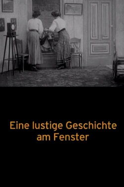 A Funny Story at the Window (1908)