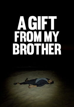 A Gift from My Brother (2021)