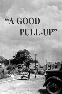 A Good Pull-Up (1953)