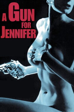 A Gun for Jennifer (1997)