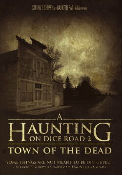 A Haunting On Dice Road 2: Town of the Dead (2017)