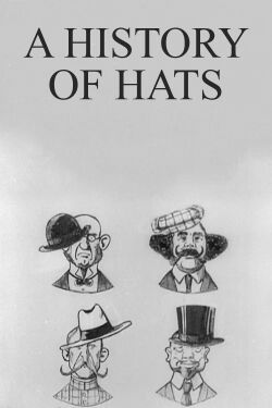 A History of Hats (1910)