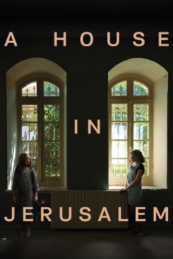 A House in Jerusalem (2023)