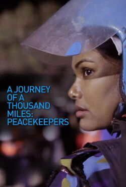A Journey of a Thousand Miles: Peacekeepers (2015)