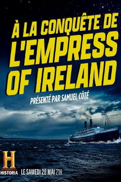 À la conquête de l'Empress of Ireland (2022)