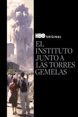 A La Sombra De Las Torres: El 11 De Septiembre En Stuyvesant (2019)
