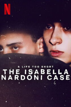 A Life Too Short: The Isabella Nardoni Case (2023)