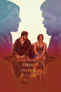 A Light Through Coloured Glass (2022)