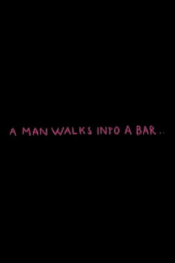 A Man Walks into a Bar (2013)