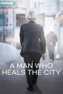 A Man Who Heals the City (2023)