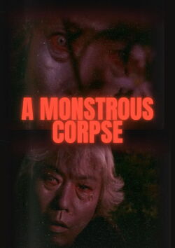 A Monstrous Corpse (1981)