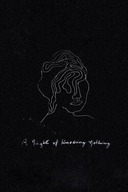 A Night of Knowing Nothing (2022)
