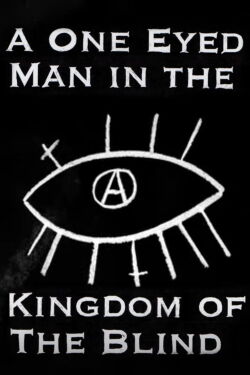 A One Eyed Man In The Kingdom Of The Blind (2021)