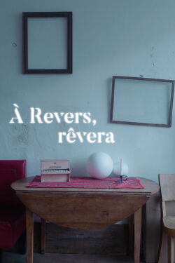 À Revers, rêvera (2023)