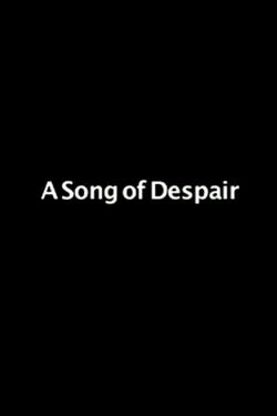 A Song Of Despair (2012)