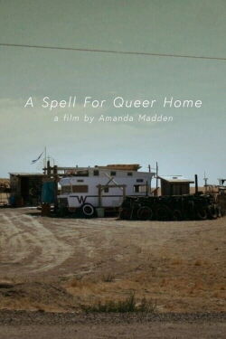A Spell for Queer Home (2023)