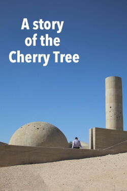 A Story of the Cherry Tree (2020)