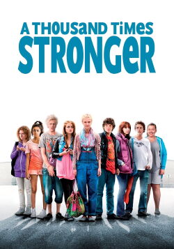 A Thousand Times Stronger (2010)