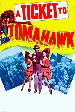 A Ticket to Tomahawk (1950)