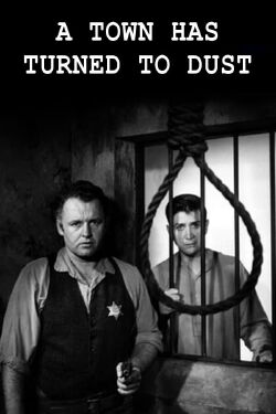 A Town Has Turned To Dust (1958)
