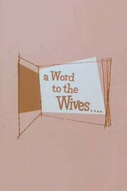 A Word to the Wives... (1955)