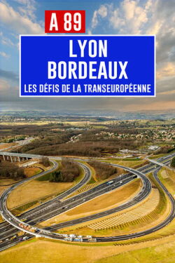 A89 Bordeaux-Lyon: Défis de la transeuropéenne (2023)