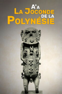 A'a, la Joconde de la Polynésie (2019)
