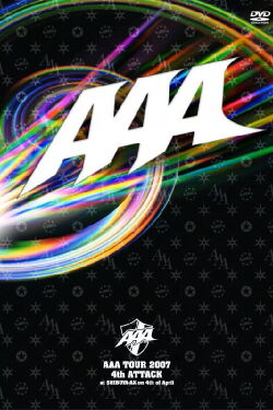 AAA - Tour 2007 4th Attack Concert (2007)